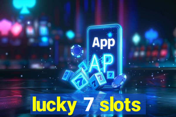 lucky 7 slots